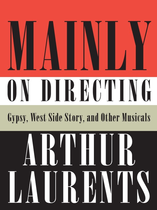 Title details for Mainly on Directing by Arthur Laurents - Available